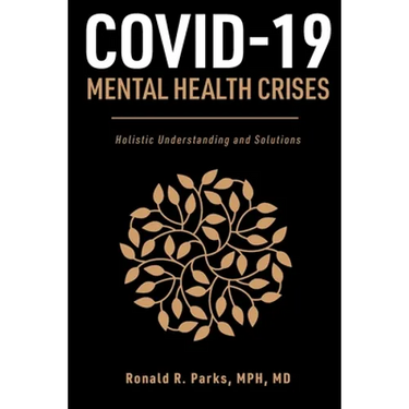 COVID-19/Mental Health Crises: Holistic Understanding and Solutions