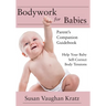 Bodywork for Babies: Parent's Companion Guidebook