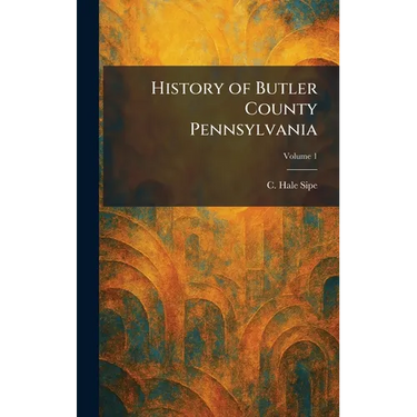 History of Butler County Pennsylvania