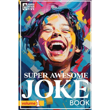 Super Awesome Joke Book Vol.1: Hilarious jokes for kids ages 5-11