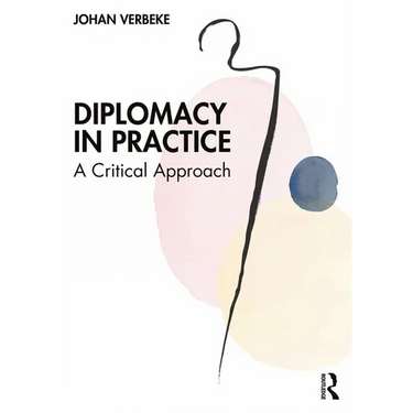 Diplomacy in Practice: A Critical Approach