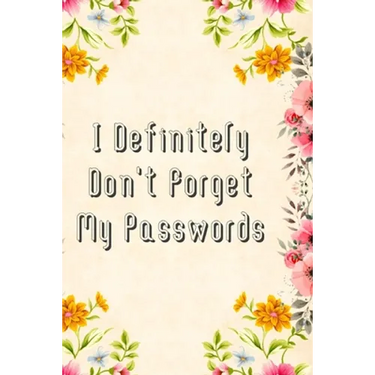 I Definitely Don't Forget My Passwords: Basic Internet Password Keeper Book