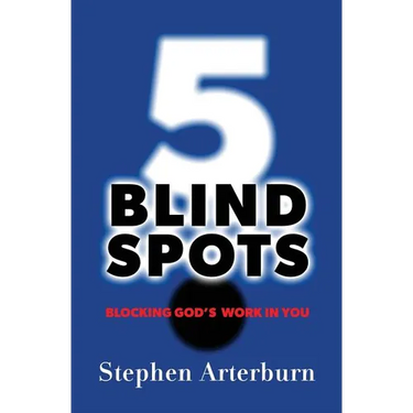 5 Blind Spots: Blocking God's Work in You