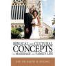 Biblical and Cultural Concepts of Marriage and Family Life