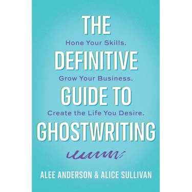 The Definitive Guide to Ghostwriting