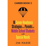 Career Book 2: 16 Career-readiness Strategies for Parents of Middle School Students With Special Needs