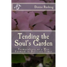 Tending the Soul's Garden: Permaculture as a Way Forward in Difficult Times