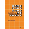 Have Some Sums to Solve: The Compleat Alphametics Book