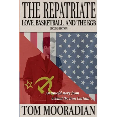 The Repatriate: Love, Basketball, and the KGB