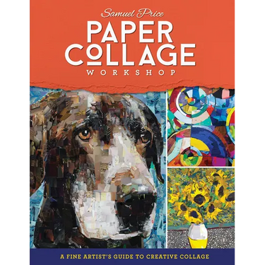 Paper Collage Workshop: A Fine Artist's Guide to Creative Collage