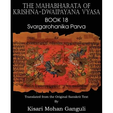 The Mahabharata of Krishna-Dwaipayana Vyasa Book 18 Svargarohanika Parva