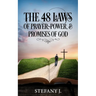 The 48 Laws of Prayer, Power, & Promises of God