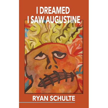 I Dreamed I Saw Augustine