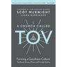 A Church Called Tov: Forming a Goodness Culture That Resists Abuses of Power and Promotes Healing