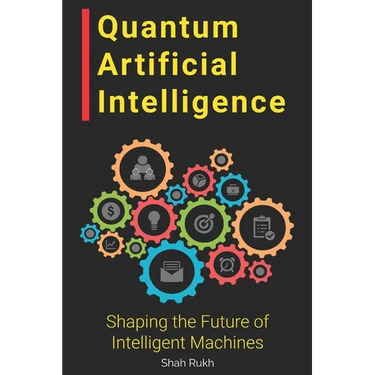 Quantum Artificial Intelligence: Shaping the Future of Intelligent Machines