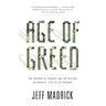 Age of Greed: The Triumph of Finance and the Decline of America, 1970 to the Present