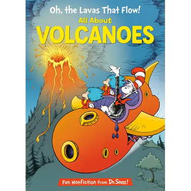 Oh, the Lavas That Flow! All about Volcanoes