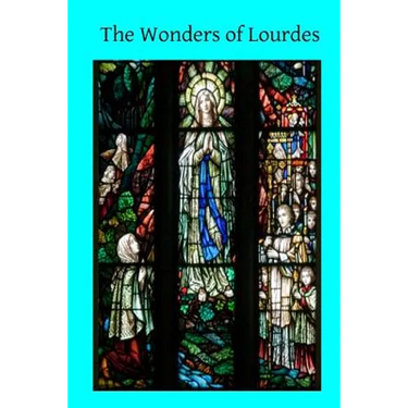The Wonders of Lourdes
