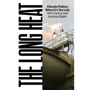 The Long Heat: Climate Politics When It's Too Late