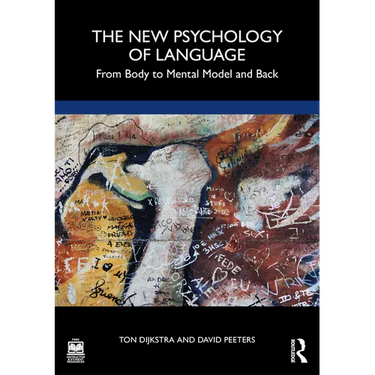 The New Psychology of Language: From Body to Mental Model and Back