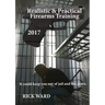 Realistic & Practical Firearms Training: 2017