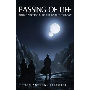 Passing-of-Life: Book 3 Version M of the Barren Trilogy
