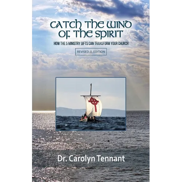 Catch the Wind of the Spirit: How the 5 Ministry Gifts Can Transform Your Church