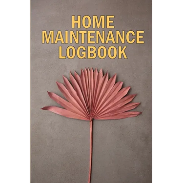 Home Maintenance LogBook: Amazing Gift Forr Homeowners Handyman Tracker To Keep Record of Maintenance for Date, Phone, Sketch Detail, System Appliance