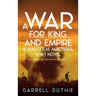 A War for King and Empire: A Malcolm MacPhail WW1 novel