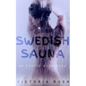Swedish Sauna: An Erotic Adventure