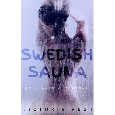 Swedish Sauna: An Erotic Adventure