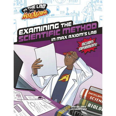 Examining the Scientific Method in Max Axiom's Lab