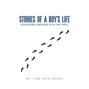 Stories of a Boy's Life: Adventures Growing Up in the 1940's