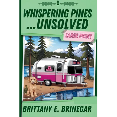 Whispering Pines...Unsolved: A Southern Sass Cozy Mystery (Large Print)
