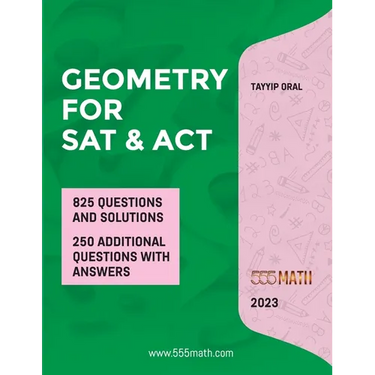 GEOMETRY for SAT and ACT: 825 Questions with Solutions
