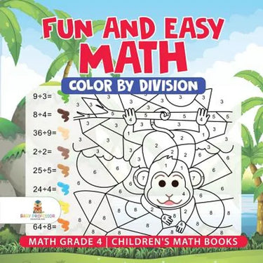 Fun and Easy Math: Color by Division - Math Grade 4 Children's Math Books