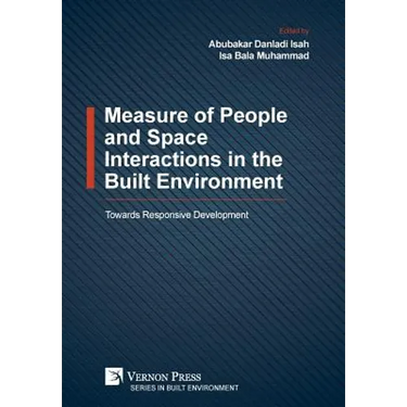 Measure of People and Space Interactions in the Built Environment: Towards Responsive Development