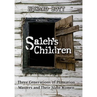 Saleh's Children: Three Generations of Plantation Masters and Their Slave Women