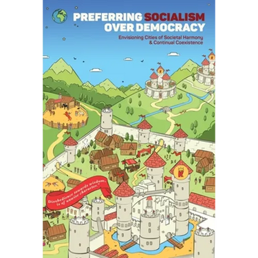 Preferring Socialism Over Democracy: Envisioning Cities Of Societal Harmony & Continual Coexistence