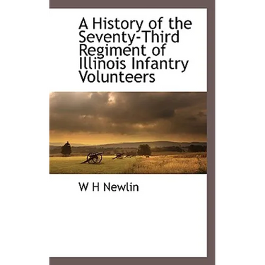 A History of the Seventy-Third Regiment of Illinois Infantry Volunteers