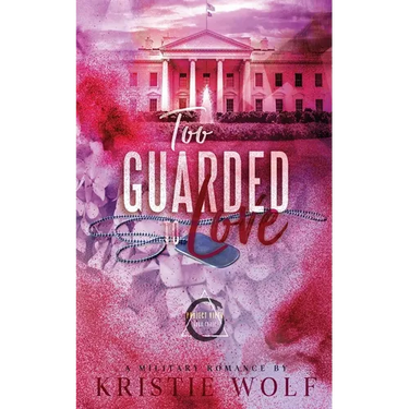 Too Guarded To Love: Special Edition Project VIPER Series Book 3