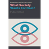 What Society Wants For Itself