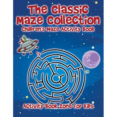 The Classic Maze Collection - Children's Maze Activity Book