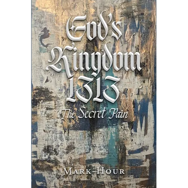 God's Kingdom 1313: The Secret Pain