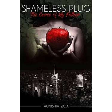 The Shameless Plug: The Curse of my Father