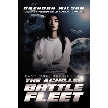 The Achilles Battle Fleet: Book One: Mei-Ling Lee