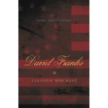 David Franks: Colonial Merchant
