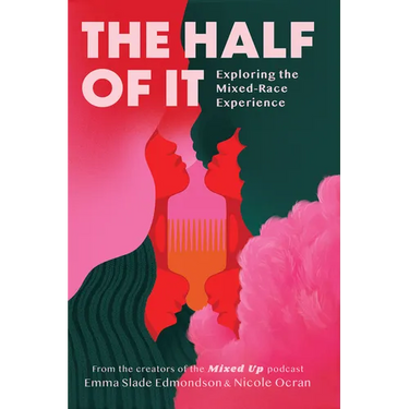 The Half of It: Exploring the Mixed-Race Experience