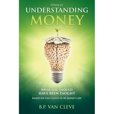 Understanding Money: What you should have been taught