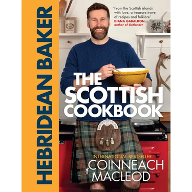The Hebridean Baker: The Scottish Cookbook